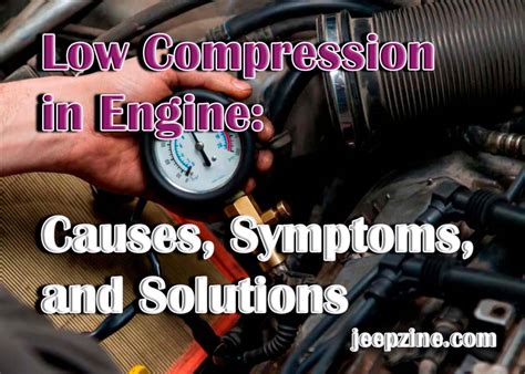 low compression engine|Low Compression in Engines: Symptoms and Solutions